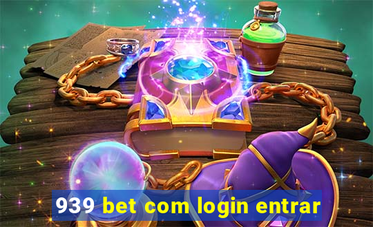 939 bet com login entrar